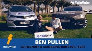 Interview - Ben Pullen Global EVRT | YallaMotor.com